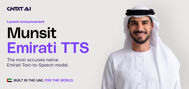 CNTXT AI introduces Munsit Emirati TTS, the most accurate native Emirati voice model, setting a new benchmark for Arabic speech